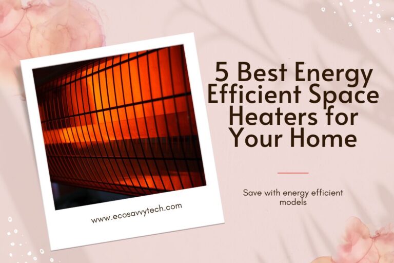 5 Best Energy Efficient Ceramic Space Heaters for Home Use